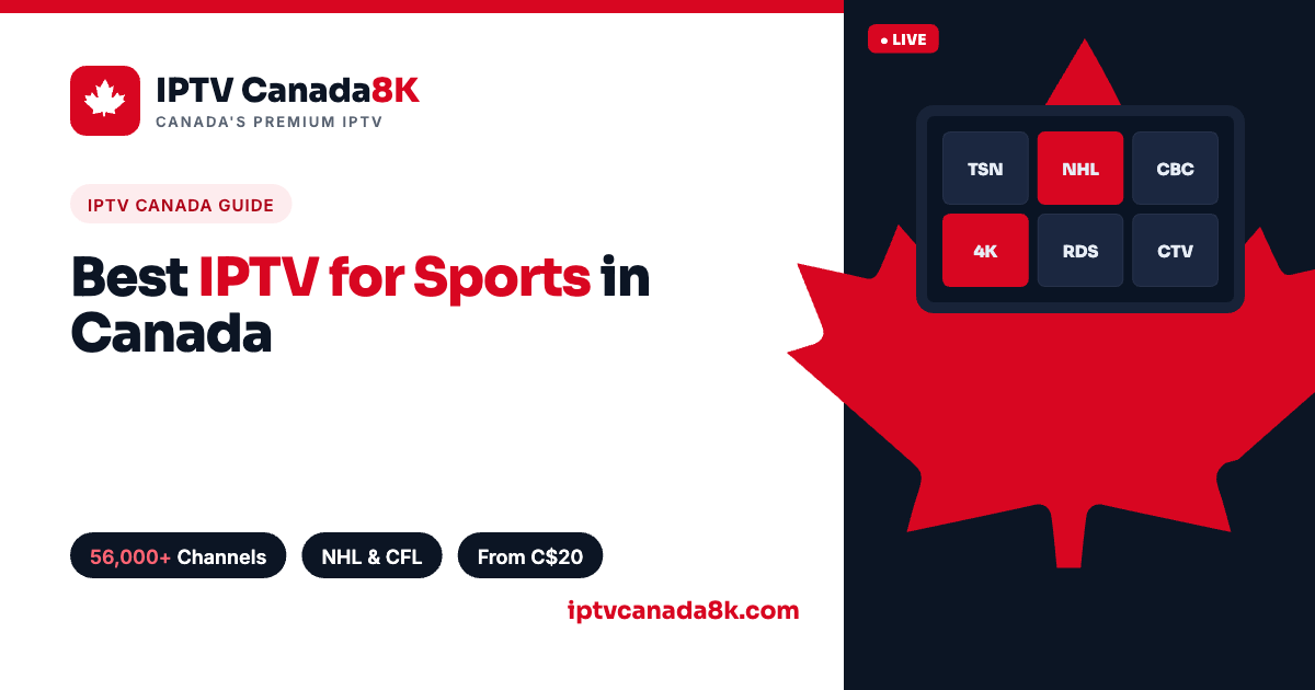 Best IPTV for Sports Canada: NHL, CFL & More (2026)