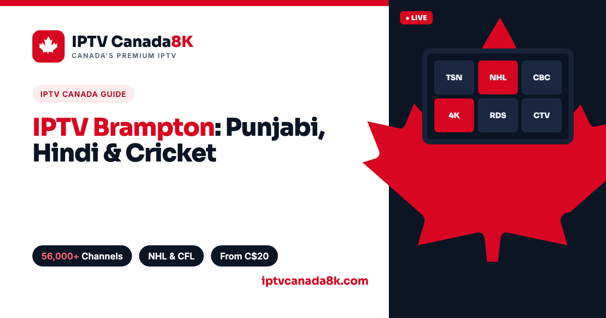 IPTV Brampton — Punjabi, Hindi & cricket channels in 4K