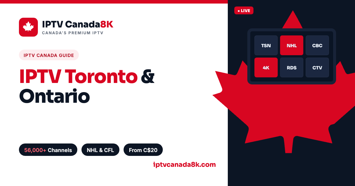 IPTV Toronto & Ontario: Best IPTV Service in the GTA (2026)